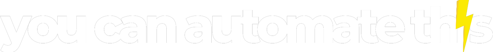 You Can Automate This